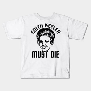 Edith Keeler Must Die Kids T-Shirt